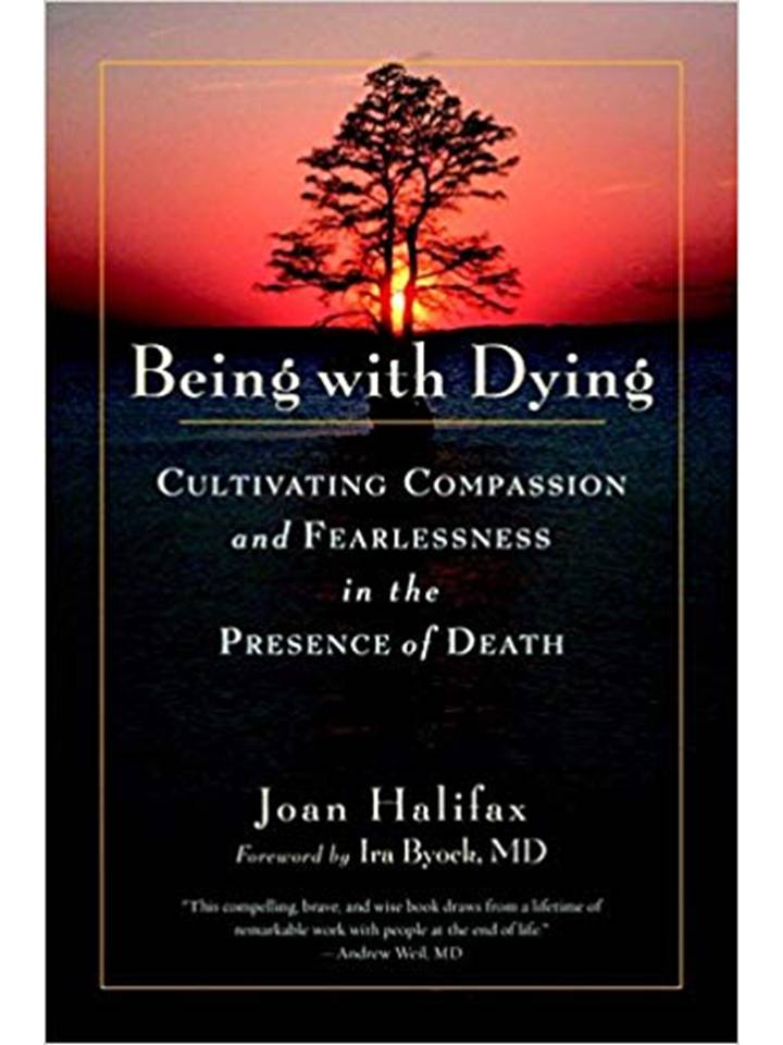 Being With Dying by Roshi Joan Halifax