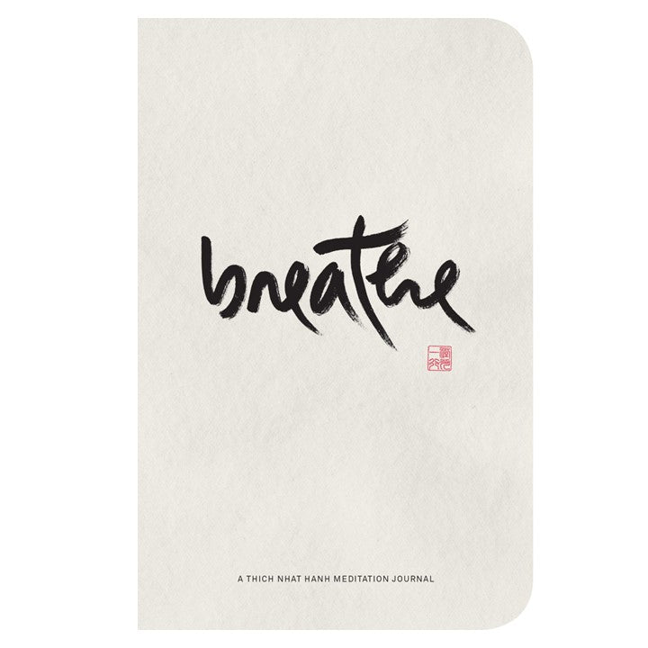 Breathe: A Thich Nhat Hanh Meditation Journal