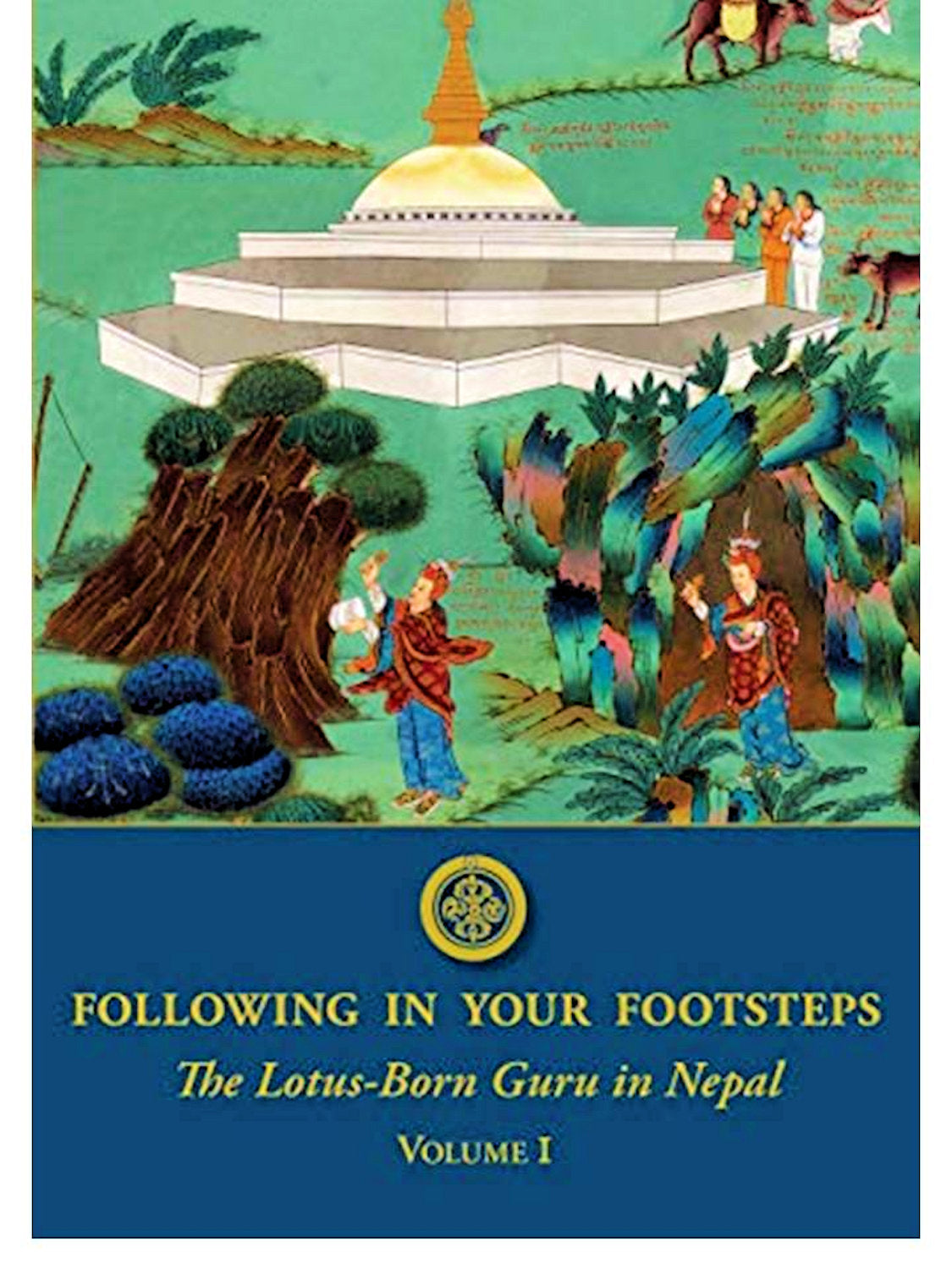Following In Your Footsteps Volume 1: Nepal by Padmasambhava