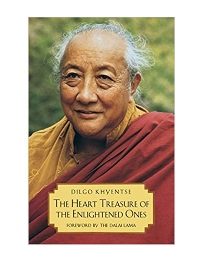 Heart Treasures of The Enlightened Ones by Dilgo Khyentse Rinpoche/Patrul Rinpoche