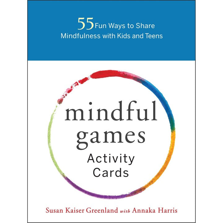 Mindful Games Activity Cards: 55 Fun Ways to Share Mindfulness with Kids and Teens Cards by Susan Kaiser Greenland