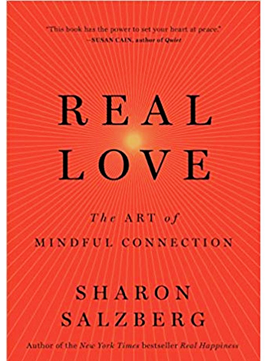 Real Love: The Art of Mindful Connection  by Sharon Salzberg