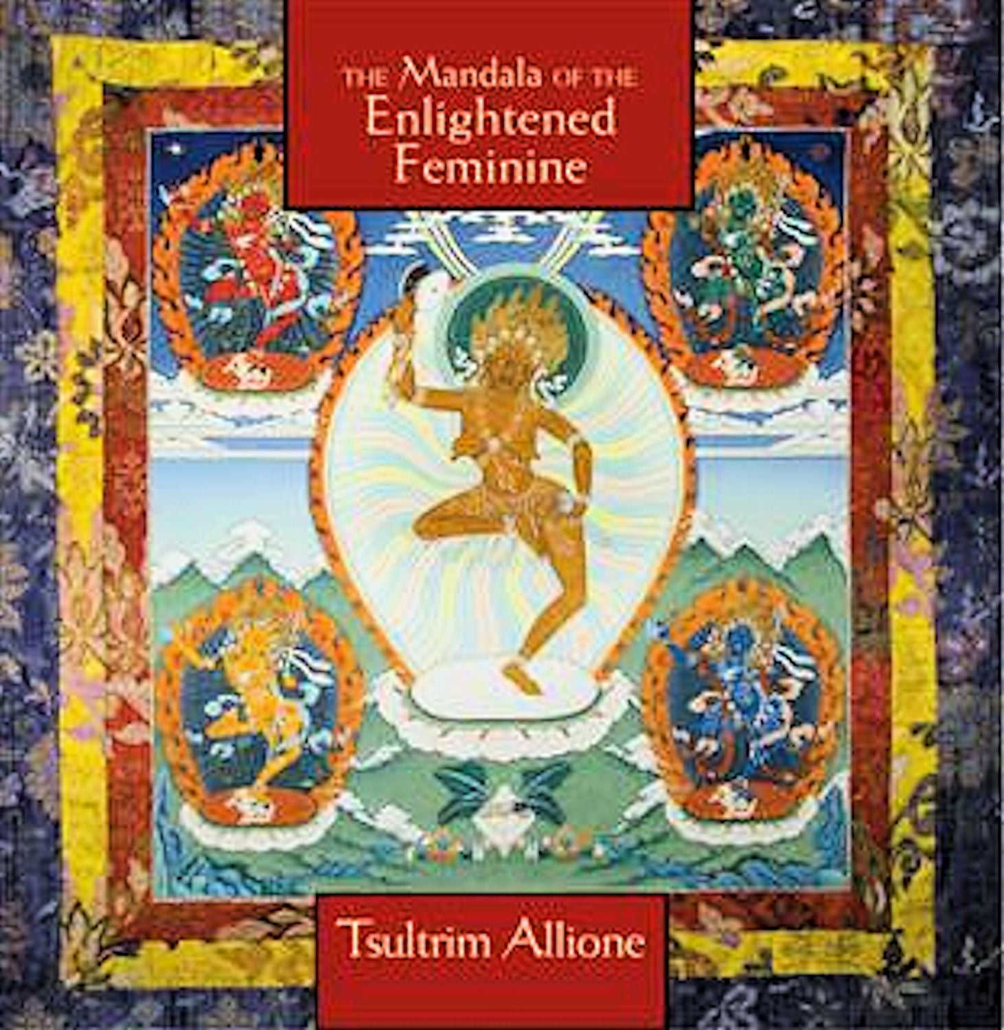 The Mandala of the Enlightened Feminine:  Tsultrim Allione   5 CD's