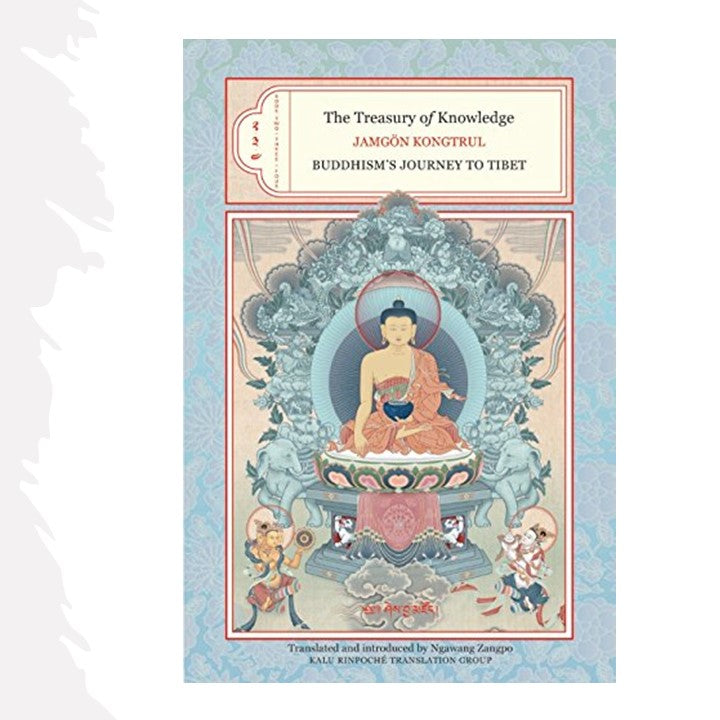 Treasury of Knowledge: Books Two, Three & Four: Buddism's Journey to Tibet by Jamgon Kongtrul