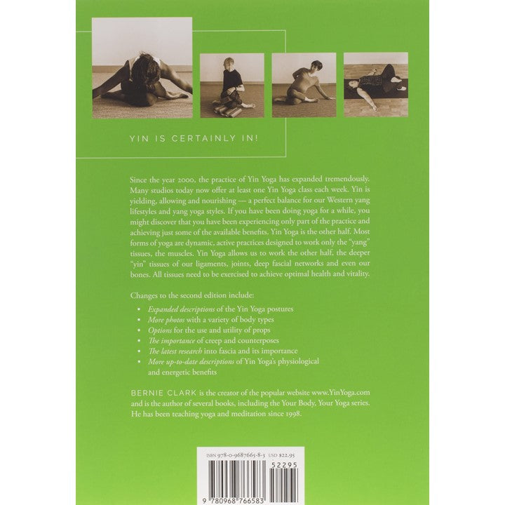 The Complete Guide to Yin Yoga: The Philosophy and Practice of Yin Yoga by Bernie Clark